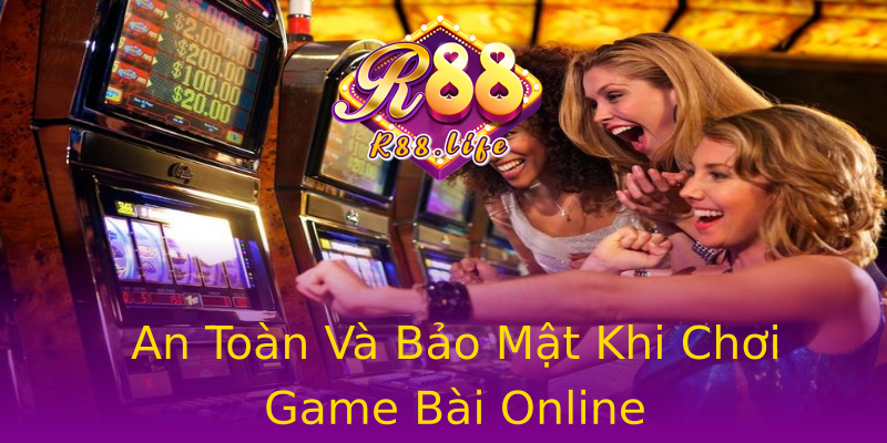 An Toàn Và Bảo Mật Khi Chơi Game Bài Online An Toàn Và Bảo Mật Khi Chơi Game Bài Online