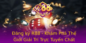 Ang Ky R88 Kham Pha The Gioi Giai Tri Truc Tuyen Chat Luong Cao