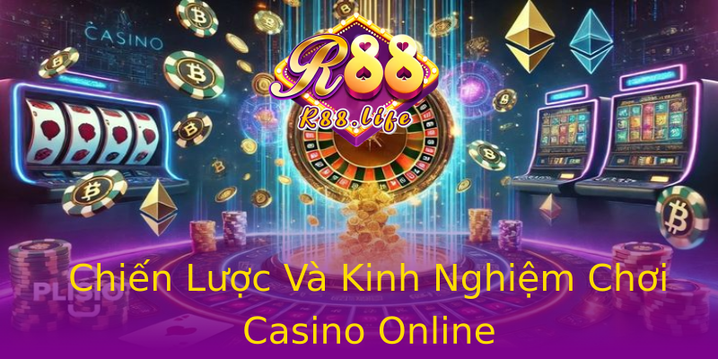 Chiến Lược Và Kinh Nghiệm Chơi Casino Online Chiến Lược Và Kinh Nghiệm Chơi Casino Online