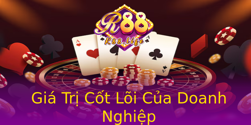 Giá Trị Cốt Lõi Của Doanh Nghiệp Giá Trị Cốt Lõi Của Doanh Nghiệp