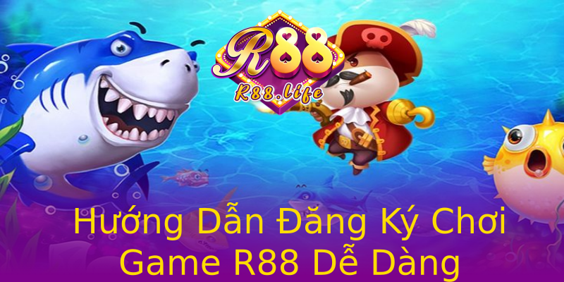 Hướng Dẫn Đăng Ký Chơi Game R88 Dễ Dàng Hướng Dẫn Đăng Ký Chơi Game R88 Dễ Dàng