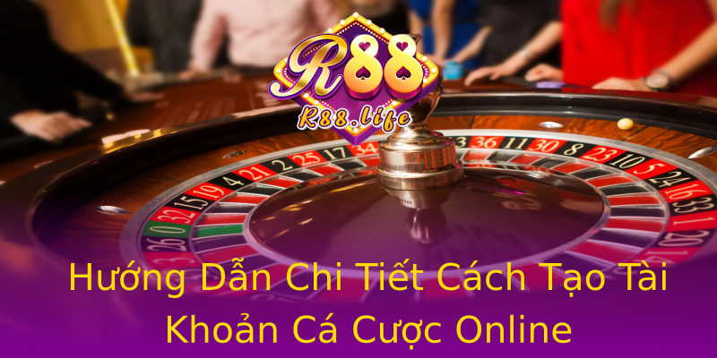 Hướng Dẫn Chi Tiết Cách Tạo Tài Khoản Cá Cược Online Hướng Dẫn Chi Tiết Cách Tạo Tài Khoản Cá Cược Online