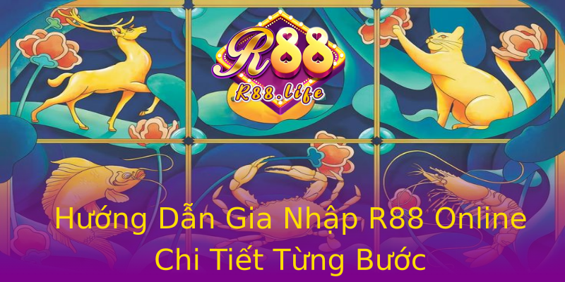 Hướng Dẫn Gia Nhập R88 Online Chi Tiết Từng Bước Hướng Dẫn Gia Nhập R88 Online Chi Tiết Từng Bước