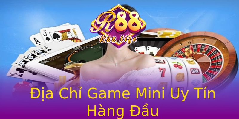 Địa Chỉ Game Mini Uy Tín Hàng Đầu Địa Chỉ Game Mini Uy Tín Hàng Đầu
