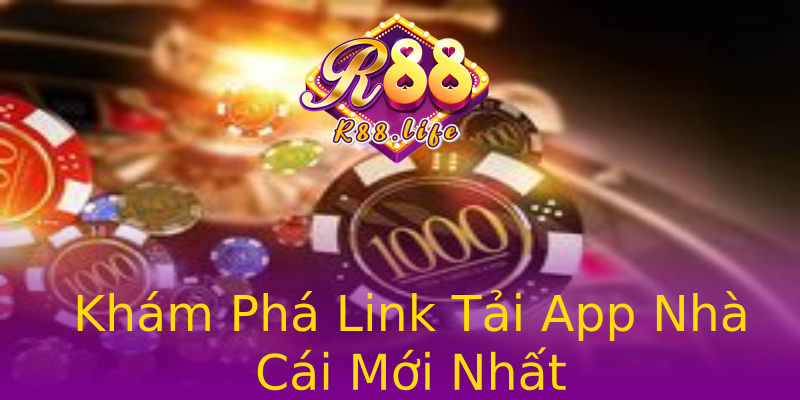 Khám Phá Link Tải App Nhà Cái Mới Nhất Khám Phá Link Tải App Nhà Cái Mới Nhất