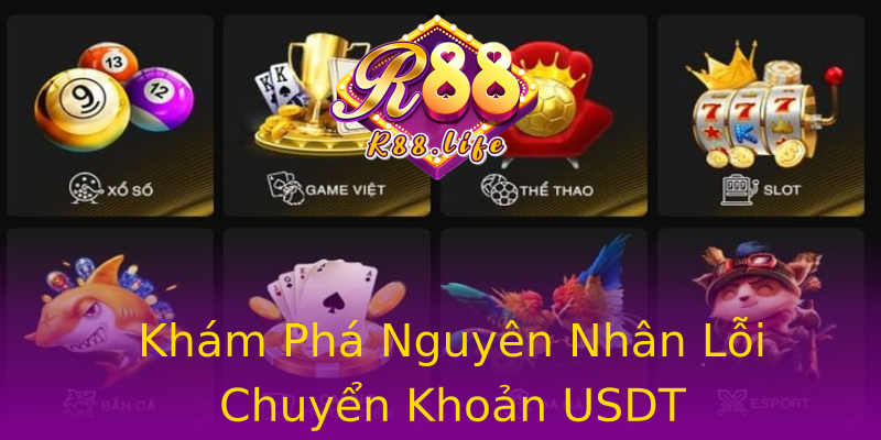 Khám Phá Nguyên Nhân Lỗi Chuyển Khoản USDT Khám Phá Nguyên Nhân Lỗi Chuyển Khoản USDT