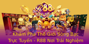 Kham Pha The Gioi Song Bac Truc Tuyen R88 Noi Trai Nghiem Choi Game Ang Cap