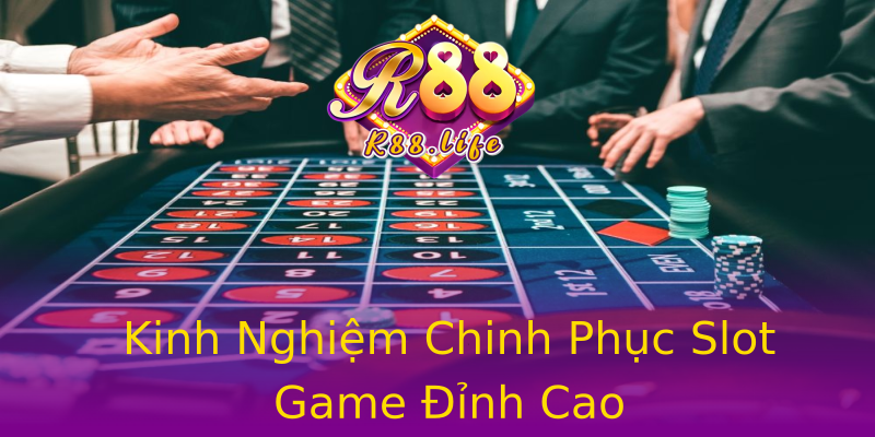 Kinh Nghiệm Chinh Phục Slot Game Đỉnh Cao Kinh Nghiệm Chinh Phục Slot Game Đỉnh Cao