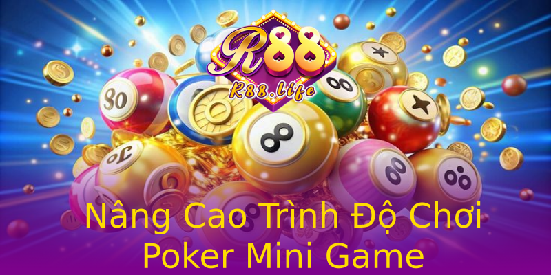 Nâng Cao Trình Độ Chơi Poker Mini Game Nâng Cao Trình Độ Chơi Poker Mini Game