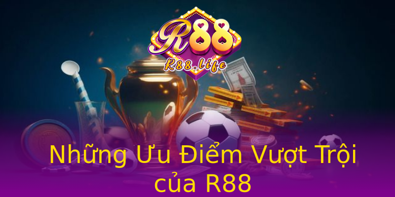 Những Ưu Điểm Vượt Trội của R88 Những Ưu Điểm Vượt Trội của R88
