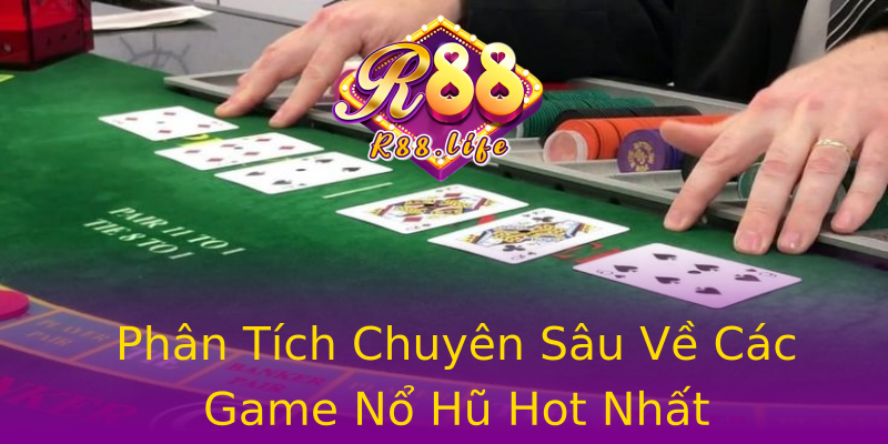 Phân Tích Chuyên Sâu Về Các Game Nổ Hũ Hot Nhất Phân Tích Chuyên Sâu Về Các Game Nổ Hũ Hot Nhất