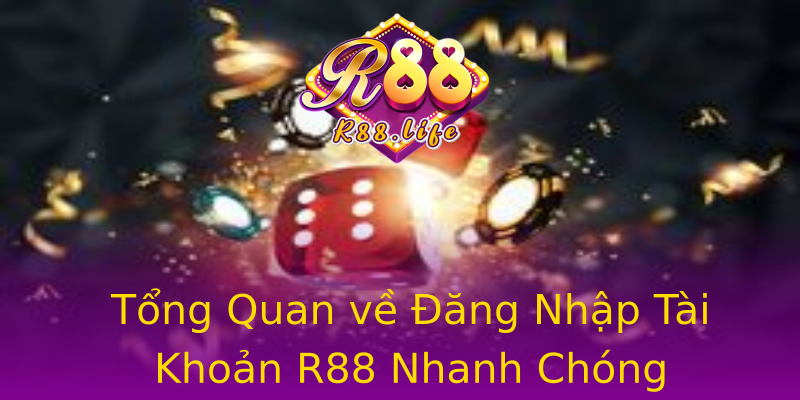 Tổng Quan về Đăng Nhập Tài Khoản R88 Nhanh Chóng Tổng Quan về Đăng Nhập Tài Khoản R88 Nhanh Chóng