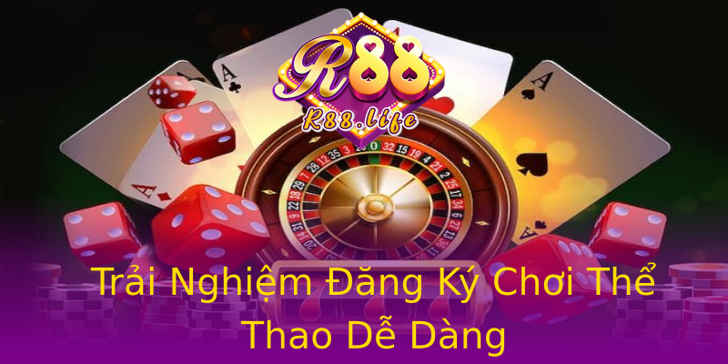 Trải Nghiệm Đăng Ký Chơi Thể Thao Dễ Dàng Trải Nghiệm Đăng Ký Chơi Thể Thao Dễ Dàng